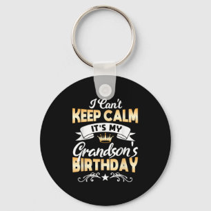 It's My Grandson's Birthday Shirt I Can't Keep Cal Keychain