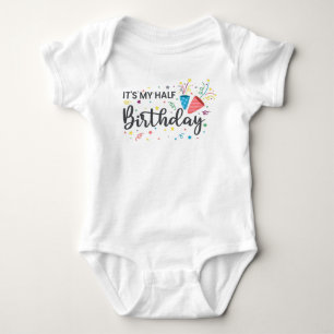 It's My Half Birthday Baby Bodysuit