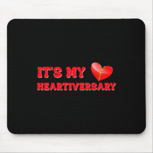 Its My Heartiversary Chd Awareness Hearts Diseases Mouse Pad