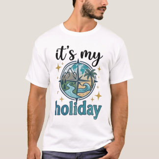It's My Holiday Retro Adventure Travel T-Shirt