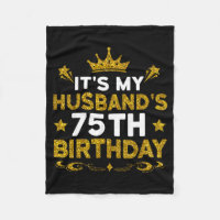 Its My Husbands 75th Birthday Happy Birthday 75 Ye