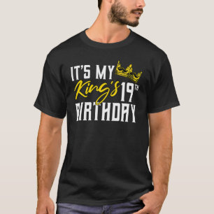 It's My King's 19th Birthday Party Bday Celebratio T-Shirt