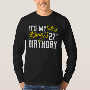 It's My King's 27th Birthday Party Bday Celebratio T-Shirt