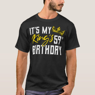 It's My King's 59th Birthday Party Bday Celebratio T-Shirt
