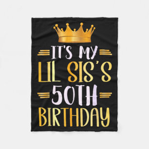 It's My Lil Sis's 50th Birthday Happy 50 Years Old Fleece Blanket