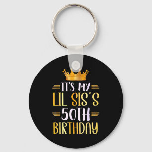 It's My Lil Sis's 50th Birthday Happy 50 Years Old Keychain