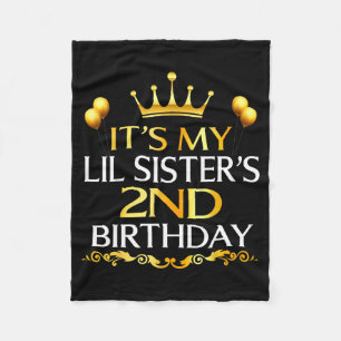 Its My Lil Sisters 2nd Birthday Happy Birthday 2 Y Fleece Blanket