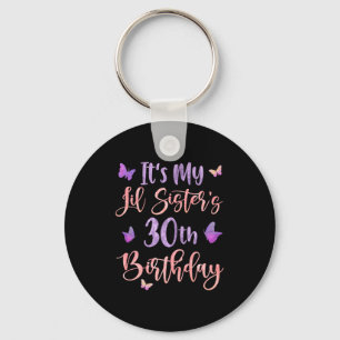 Its My Lil Sisters 30th Birthday Butterfly 30 Year Keychain
