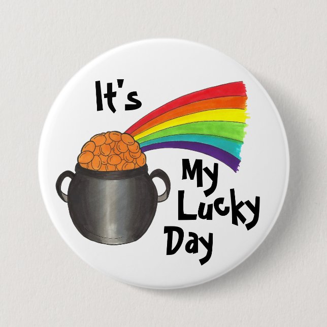 It's My Lucky Day Rainbow Gold St. Patrick's Day 3 Inch Round Button (Front)