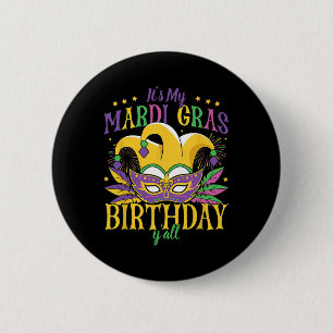 It's My Mardi Gras Birthday Yall  2 Inch Round Button