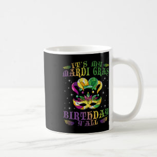 Its My Mardi Gras Birthday Yall Celebration Gift M Coffee Mug