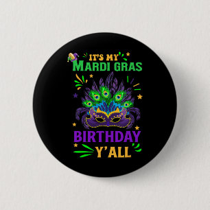 It's My Mardi Gras Birthday Yall Celebration Mardi 2 Inch Round Button