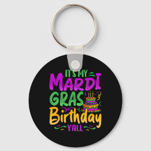 It's My Mardi Gras Birthday Yall Celebration Mardi Keychain