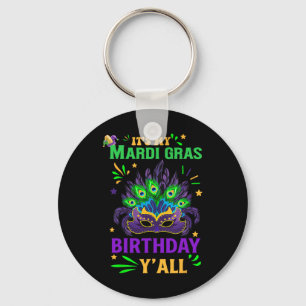 It's My Mardi Gras Birthday Yall Celebration Mardi Keychain