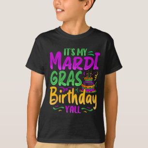 It's My Mardi Gras Birthday Yall Celebration Mardi T-Shirt