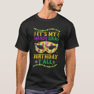It's My Mardi Gras Birthday Y'all Costume Festival T-Shirt