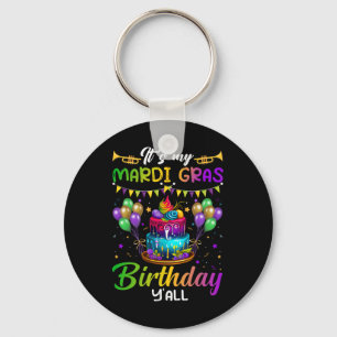 Its My Mardi Gras Birthday Yall Mardi Gras Happy B Keychain