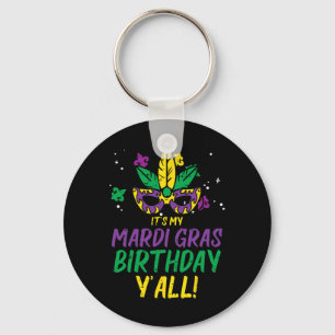 Its My Mardi Gras Birthday Yall Mardi Gras Women M Keychain
