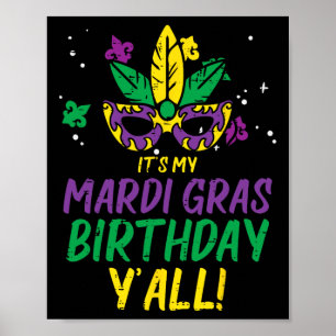 Its My Mardi Gras Birthday Yall Mardi Gras Women M Poster