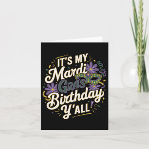Its My Mardi Gras Birthday Yall New Orleans Swea  Card