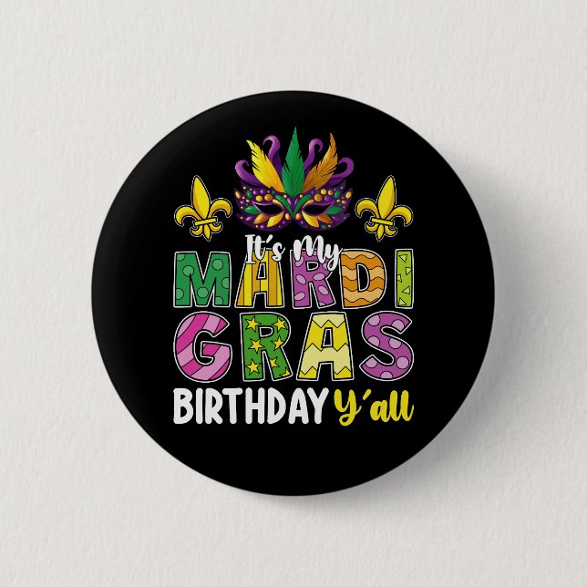 It's My Mardi Gras Birthday Y'all Party Carnival 2 Inch Round Button (Front)