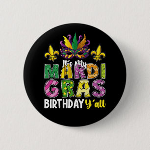It's My Mardi Gras Birthday Y'all Party Carnival 2 Inch Round Button