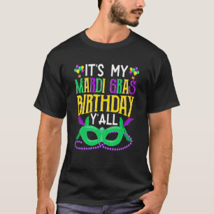 It's my Mardy Gras Birthday Y'all Celebrations par T-Shirt