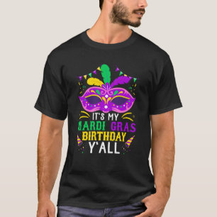 It's my Mardy Gras Birthday Y'all Celebrations par T-Shirt