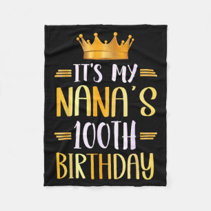 It's My Nana's 100th Birthday Happy 100 Years Old Fleece Blanket