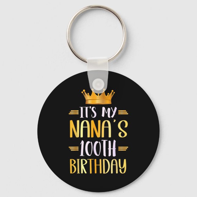 It's My Nana's 100th Birthday Happy 100 Years Old  Keychain (Front)