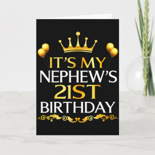 Its My Nephews 21st Birthday Happy Birthday 21 Yea Card