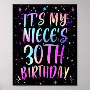 Its My Nieces 30th Birthday Colorful Happy 30 Year Poster