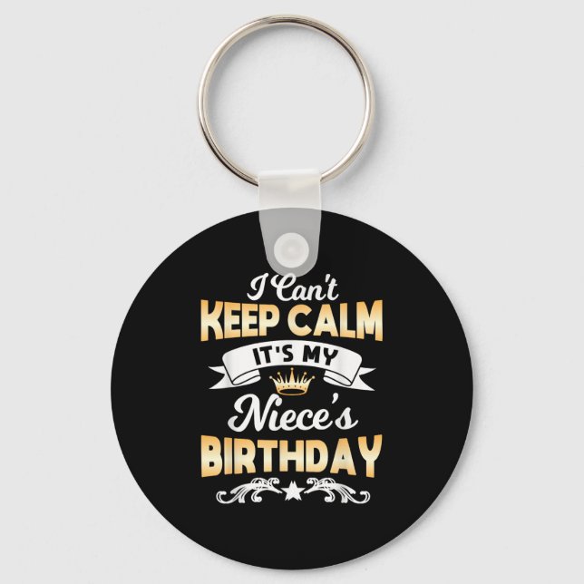It's My Niece's Birthday Shirt I Can't Keep Calm N Keychain (Front)