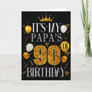 Its My Papas 90th Birthday Happy Birthday 90 Years Card
