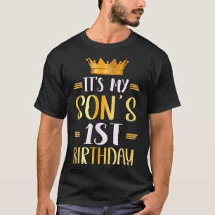 Its My Sons 1st Birthday Happy 1 Years Old T-Shirt