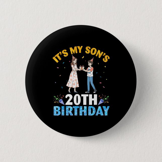 It's My Son's 20th Birthday Happy 20 Years Old Boy 2 Inch Round Button (Front)