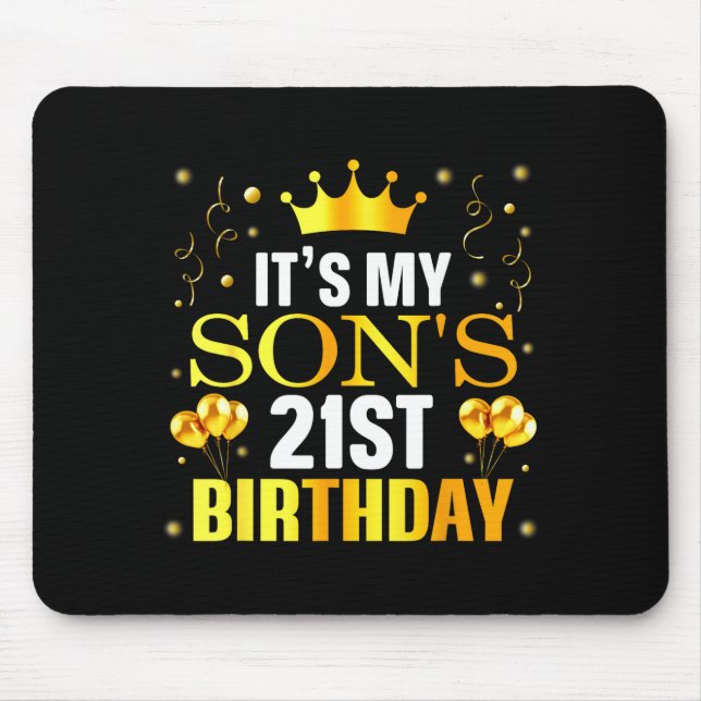 It's My Son's 21st Birthday Happy Birthday 21 Year Mouse Pad (Front)