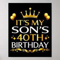 Its My Sons 40th Birthday Happy Birthday 40 Years