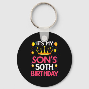 Its My Sons 50th Birthday Happy Birthday 50 Years Keychain
