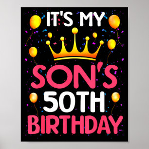 Its My Sons 50th Birthday Happy Birthday 50 Years  Poster