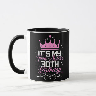 It's My Twin Sister 30th Birthday Party 30 Year Mug