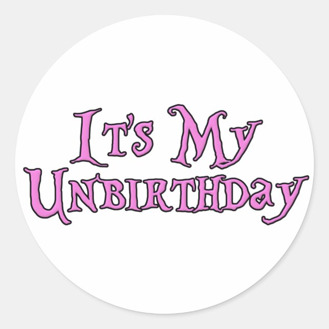 It's My Unbirthday Classic Round Sticker (Front)