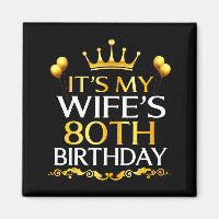 Its My Wifes 80th Birthday Happy Birthday 80 Years