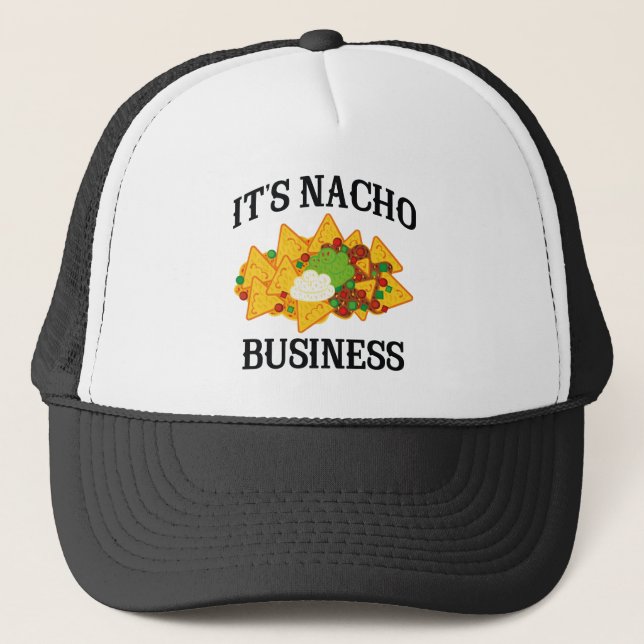 It's Nacho Business Trucker Hat (Front)