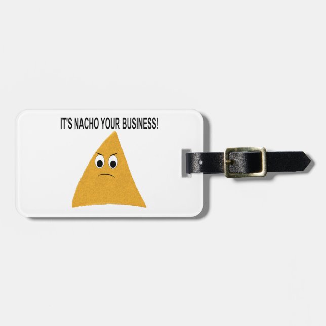 It's Nacho Your Business Luggage Tag (Front Horizontal)
