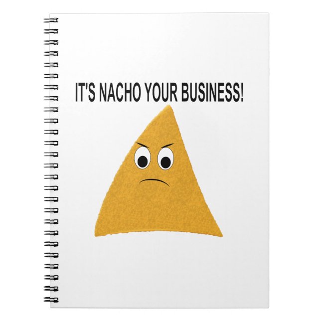 It's Nacho Your Business Notebook (Front)