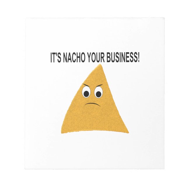It's Nacho Your Business Notepad (Front)