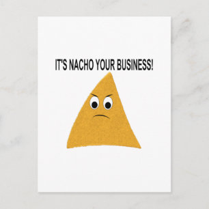 It's Nacho Your Business Postcard