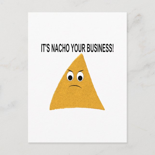 It's Nacho Your Business Postcard (Front)