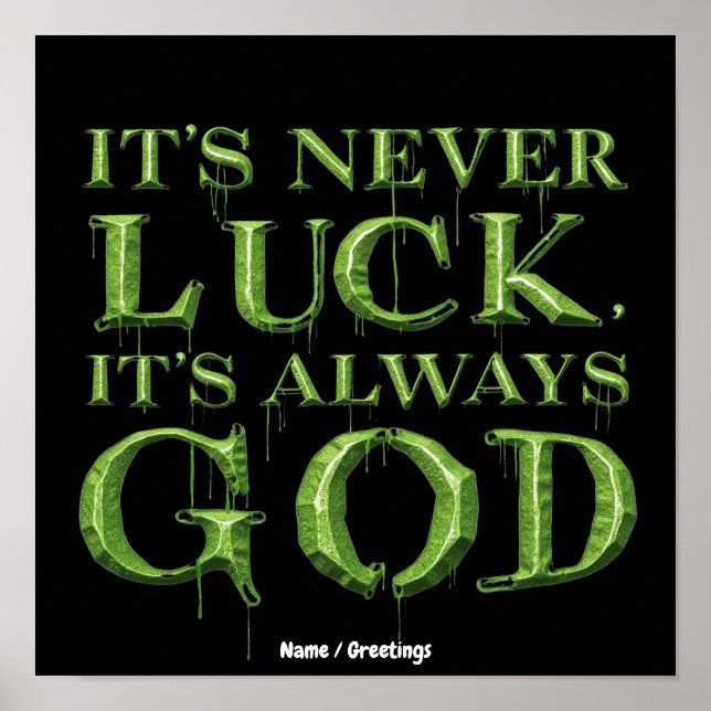 It's Never Luck, It's Always God Faith-Based  Poster (Front)